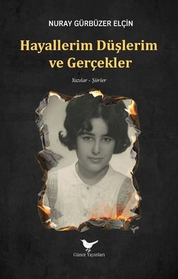 Hayallerim Düşlerim ve Gerçekler | Günce Yayınları (İnce Kapak)