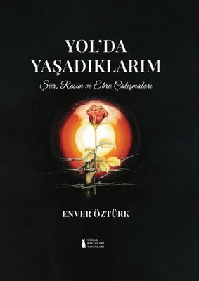 Yol'da Yaşadıklarım | Sokak Kitapları Yayınları (İnce Kapak)