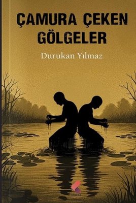 Çamura Çeken Gölgeler | Klaros Yayınları (İnce Kapak)