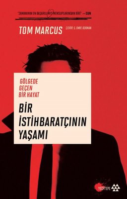 Bir İstihbaratçının Yaşamı - Gölgede Geçen Bir Hayat | Yeditepe Yayınevi (İnce Kapak)