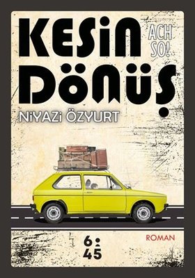 Kesin Dönüş | Altıkırkbeş Basın Yayın (İnce Kapak)