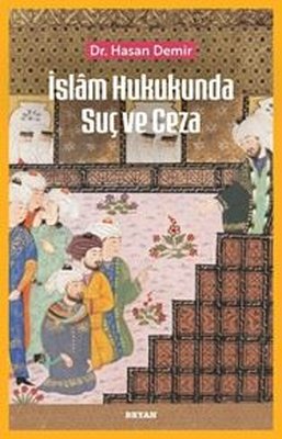 İslam Hukukunda Suç ve Ceza | Beyan Yayınları (İnce Kapak)