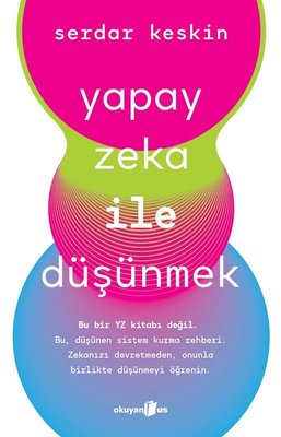 Yapay Zeka İle Düşünmek | Okuyan Us Yayınları (İnce Kapak)