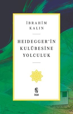 Heidegger'in Kulübesine Yolculuk | İnsan Yayınları (İnce Kapak)