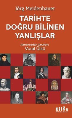 Tarihte Bilinen Doğru Yanlışlar | Bilge Kültür Sanat (İnce Kapak)