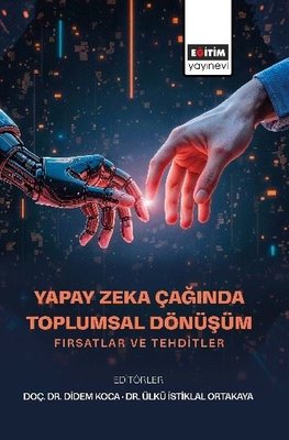 Yapay Zeka Cagında Toplumsal Donusum - Fırsatlar ve Tehditler | Eğitim Yayınevi (İnce Kapak)