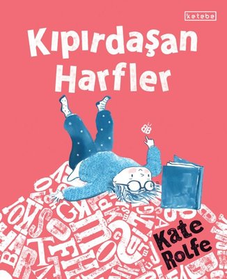 Kıpırdaşan Harfler | Ketebe (Ciltli)