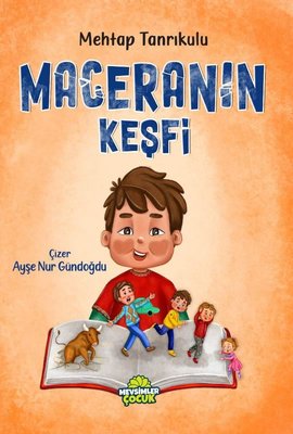 Maceranın Keşfi | Mevsimler Çocuk (İnce Kapak)