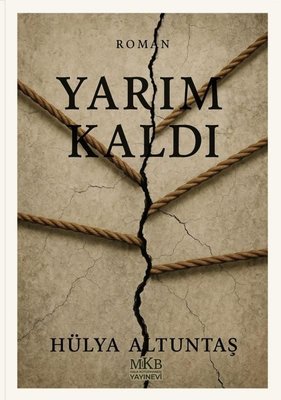 Yarım Kaldı | MKB Halk Kütüphanesi (İnce Kapak)