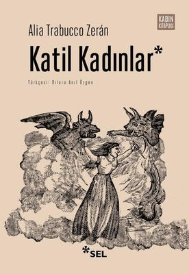 Katil Kadınlar | Sel Yayıncılık (İnce Kapak)