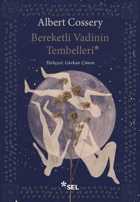 Bereketli Vadinin Tembelleri | Sel Yayıncılık (İnce Kapak)