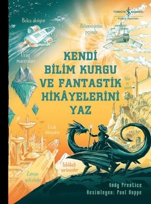 Kendi Bilim Kurgu ve Fantastik Hikayelerini Yaz | İş Bankası Kültür Yayınları (İnce Kapak)