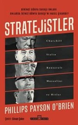 Stratejistler: Churchill Stalin Roosevelt Mussolini ve Hitler | Timaş Yayınları (İnce Kapak)