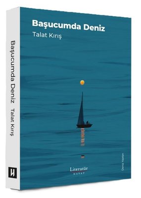 Başucumda Deniz | Literatür Hayat (İnce Kapak)