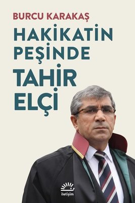 Hakikatin Peşinde Tahir Elçi | İletişim Yayınları (İnce Kapak)