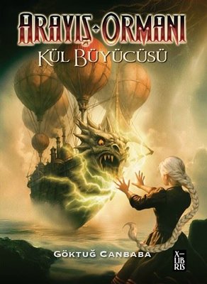 Arayış Ormanı 4 - Kül Büyücüsü | Xlibris (İnce Kapak)