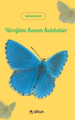 Yüreğime Konan Kelebekler | Alkun (İnce Kapak)