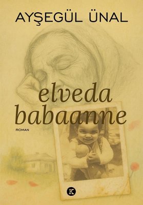 Elveda Babaanne | Kafe Kültür Yayıncılık (İnce Kapak)