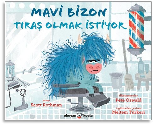 Mavi Bizon Tıraş Olmak İstiyor | Okuyan Koala (İnce Kapak)
