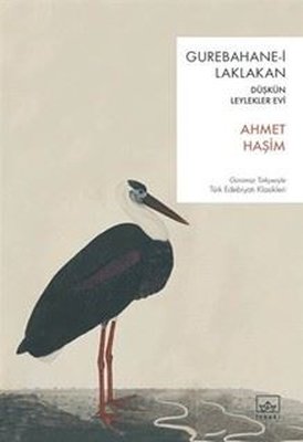 Gurebahane-i Laklakan - Düşkün Leylekler Evi | İthaki Yayınları (İnce Kapak)
