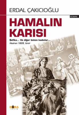 Hamalın Karısı: Şefika-Ve Diğer Bütün Kadınlar | Kora Yayın (İnce Kapak)