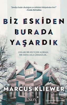 Biz Eskiden Burada Yaşardık | Nox Yayınları (İnce Kapak)