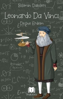 Leonardo Da Vinci - Bilimin Dahileri | Parana (İnce Kapak)