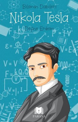 Nikola Tesla - Bilimin Dahileri | Parana (İnce Kapak)