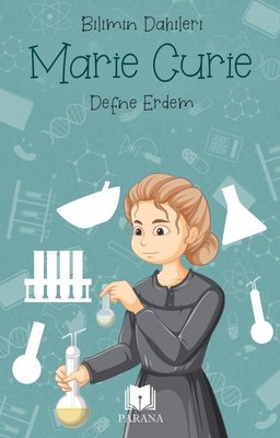 Marie Curie - Bilimin Dahileri | Parana (İnce Kapak)