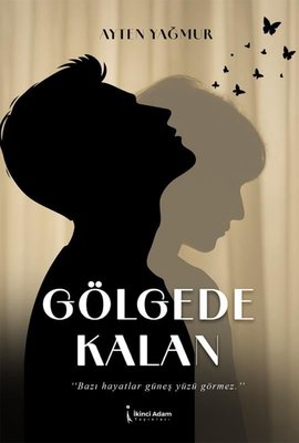 Gölgede Kalan | İkinci Adam Yayınları (İnce Kapak)