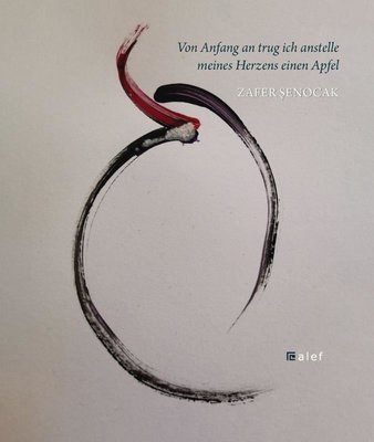 Von Anfang an Trug ich Anstelle Meines Herzens einen Apfel | Alef (İnce Kapak)