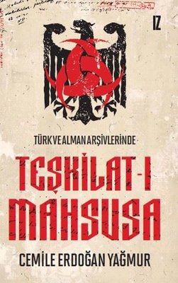 Türk ve Alman Arşivlerinde Teşkilat-ı Mahsusa | İz Yayıncılık (İnce Kapak)