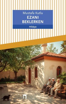Ezanı Beklerken | Dergah Yayınları (İnce Kapak)
