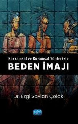 Kavramsal ve Kuramsal Yönleriyle Beden İmajı | Nobel Akademik Yayıncılık (İnce Kapak)