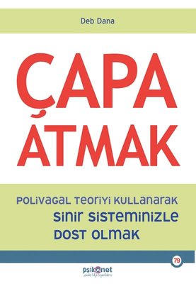 Çapa Atmak - Polivagal Teoriyi Kullanarak Sinir Sisteminizle Dost Olmak | Psikonet (İnce Kapak)