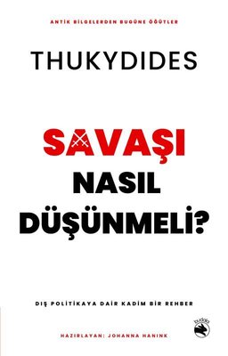 Savaşı Nasıl Düşünmeli? Dış Politikaya Dair Kadim Bir Rehber | Budala Kitap (İnce Kapak)