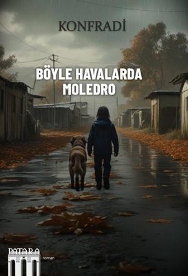 Böyle Havalarda Moledro | Patara Kitap (İnce Kapak)