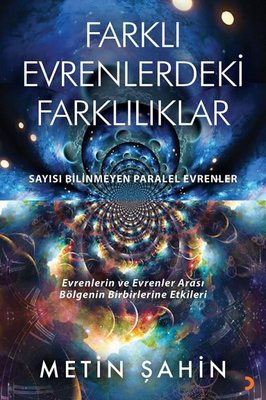 Farklı Evrenlerdeki Farklılıklar - Sayısı Bilinmeyen Paralel Evrenler | Cinius (İnce Kapak)