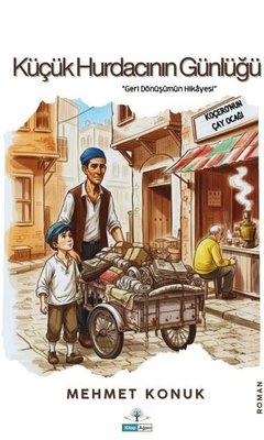 Küçük Hurdacının Günlüğü - Geri Dönüşümün Hikayesi | Kitap Ağacı Yayınları (İnce Kapak)