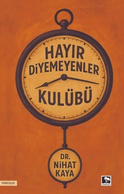 Hayır Diyemeyenler Kulübü | Çınaraltı Yayınları (İnce Kapak)