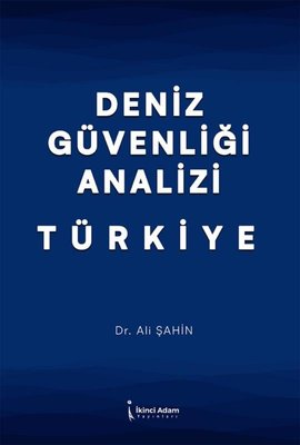 Deniz Güvenliği Analizi Türkiye | İkinci Adam Yayınları (İnce Kapak)