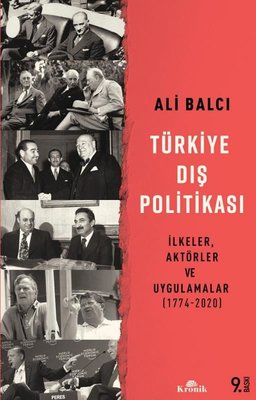 Türkiye Dış Politikası - İlkeler Aktörler ve Uygulamalar 1774 - 2020 | Kronik Kitap (İnce Kapak)