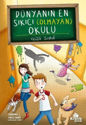 Dünyanın En Sıkıcı (Olmayan) Okulu 2 - Gizli Sınıf | Kronik Kitap (İnce Kapak)