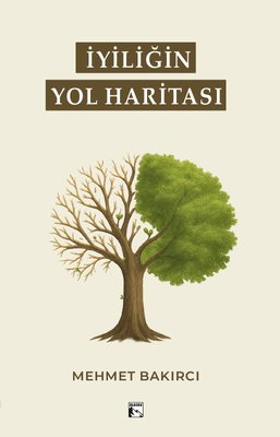 İyiliğin Yol Haritası | Alaska Yayınları (İnce Kapak)