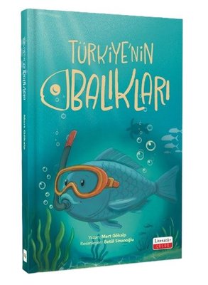 Türkiye'nin Balıkları | Literatür Çocuk (Ciltli)
