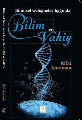 Bilimsel Gelişmeler Işığında Bilim ve Vahiy | Zinde Yayınevi (İnce Kapak)