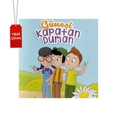 Güneşi Kapatan Duman | Yeşilay Yayınları (İnce Kapak)