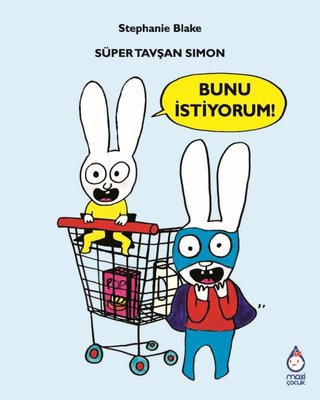 Süper Tavşan Simon: Bunu İstiyorum! | Maxi Çocuk (İnce Kapak)