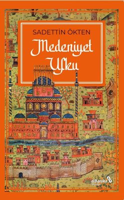 Medeniyet Ufku | alBaraka Yayınları (İnce Kapak)