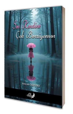 Sen Kendine Çok Benziyorsun | Poetika Kitap (İnce Kapak)